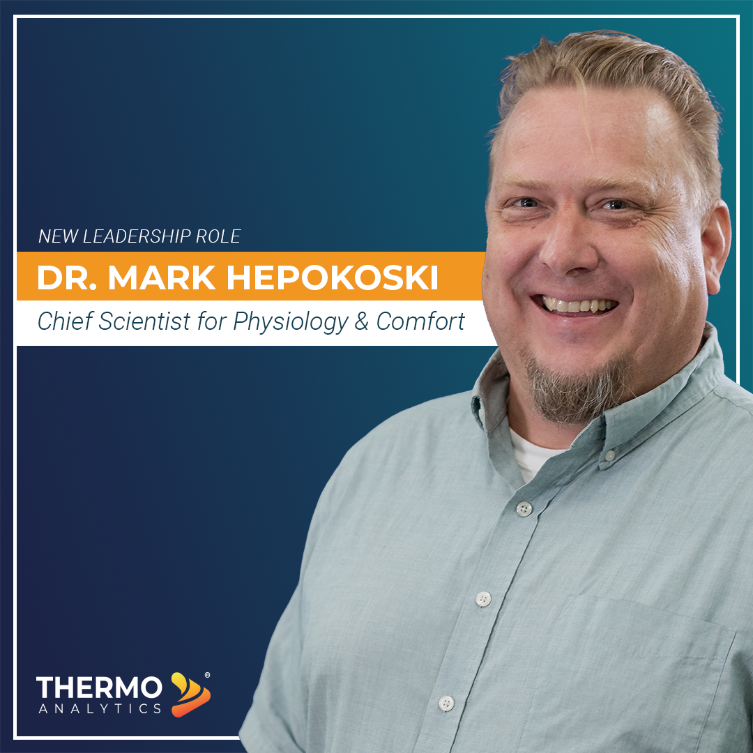 ThermoAnalytics®, The Leader in Human Simulation Software, Announces New Leadership Role as Dr. Mark Hepokoski Assumes Position as Chief Scientist for Physiology & Comfort