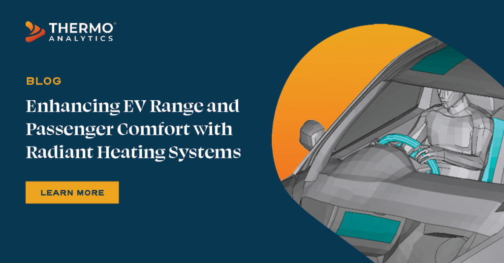 ThermoAnalytics blog banner for Radiant Heating Systems, showing a TAITherm thermal model of a driver with heated seat and steering wheel in an EV cabin